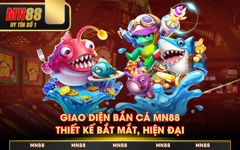 Giao diện Bắn Cá MN88 thiết kế bắt mắt, hiện đại