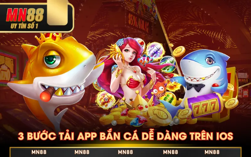3 Bước tải app bắn cá dễ dàng trên iOS