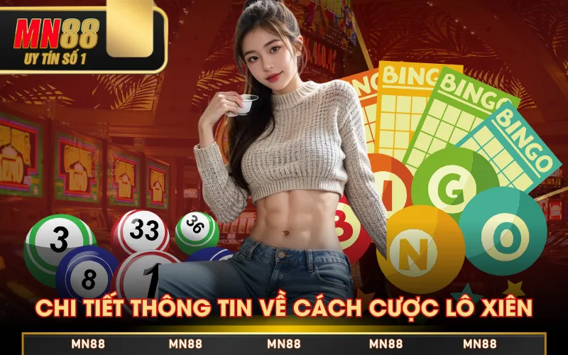 Chi tiết thông tin về cách cược lô xiên