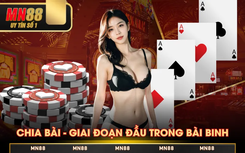 Chia bài - Giai đoạn đầu trong bài Binh
