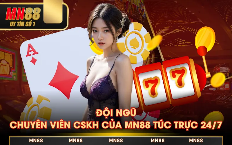 Đội ngũ chuyên viên CSKH của MN88 túc trực 24/7