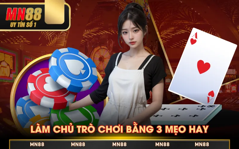 Làm chủ trò chơi bằng 3 mẹo hay