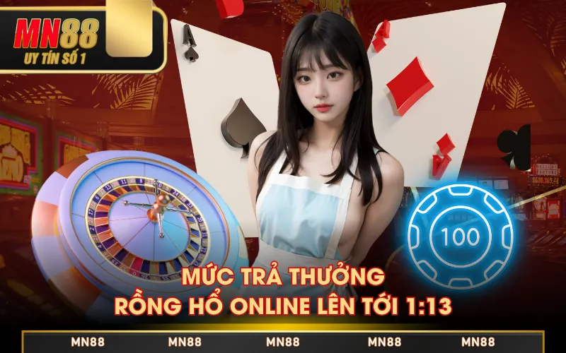 Mức trả thưởng Rồng Hổ Online lên tới 1:13