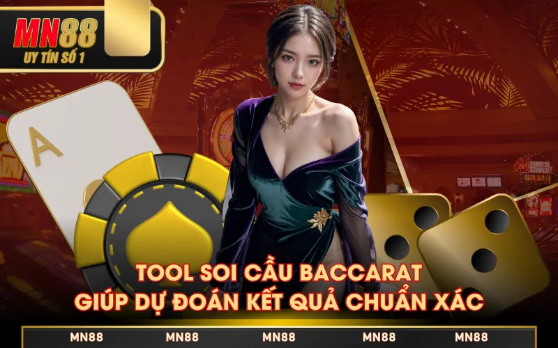 Tool soi cầu Baccarat giúp dự đoán kết quả chuẩn xác